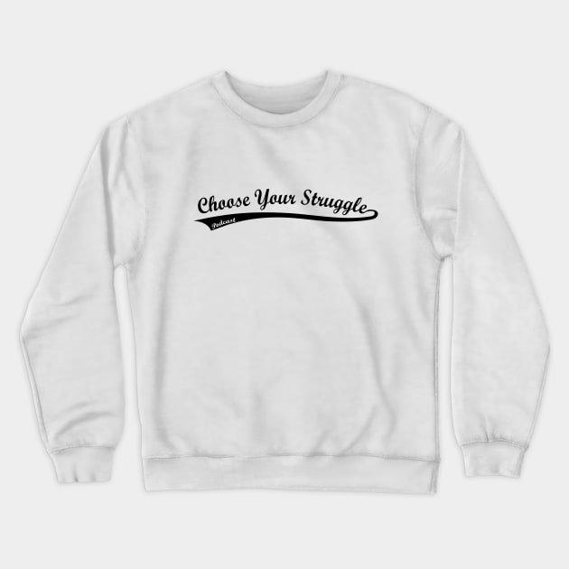 Batter Up Logo Crewneck Sweatshirt by Choose Your Struggle